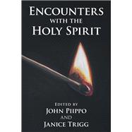 Encounters With the Holy Spirit 9781973663980