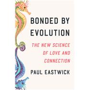 Bonded by Evolution
