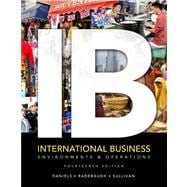 International Business Environments & Operations Plus NEW MyManagementLab with Pearson eText -- Access Card Package 9780133033984