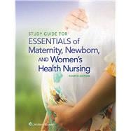 Study Guide for Essentials of Maternity, Newborn and Women's Health Nursing 9781451193985
