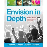 Envision in Depth Reading, Writing, and Researching Arguments 9780134093987