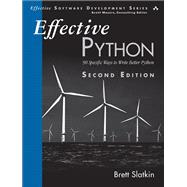 Effective Python 90 Specific Ways to Write Better Python 9780134853987