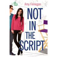 Not in the Script An If Only novel 9781619633988