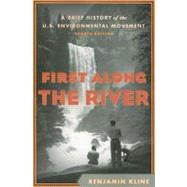First Along the River A Brief History of the U.S. Environmental Movement 9781442203990
