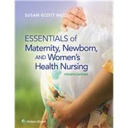 Essentials of Maternity, Newborn, and Women's Health Nursing 9781451193992
