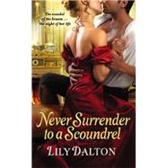 Never Surrender to a Scoundrel 9781455523993