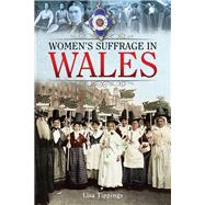 Women's Suffrage in Wales 9781526723994