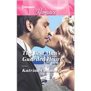 The Best Man's Guarded Heart 9780373743995