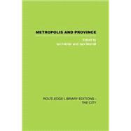 Metropolis and Province: Science in British Culture, 1780 - 1850 9781138873995
