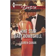 Lone Star Baby Bombshell 9780373733996