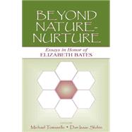 Beyond Nature-Nurture: Essays in Honor of Elizabeth Bates 9781138003996