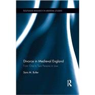 Divorce in Medieval England: From One to Two Persons in Law 9781138904002