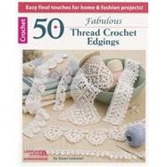 50 Fabulous Thread Crochet Edgings 9781609004002