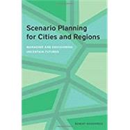 Scenario Planning for Cities and Regions 9781558444003