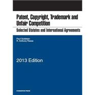 Selected Statutes and International Agreements on Patent, Copyright, Trademark and Unfair Competition 2013 9781609304003