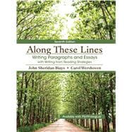 Along These Lines Writing Paragraphs and Essays with Writing from Reading Strategies 9780321984005