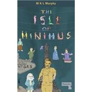 The Isle of Minimus 9781910924006