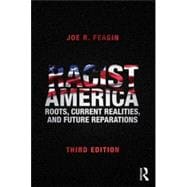 Racist America: Roots, Current Realities, and Future Reparations 9780415704007