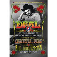 Deal: My Three Decades of Drumming, Dreams, and Drugs with the Grateful Dead 9781250034007