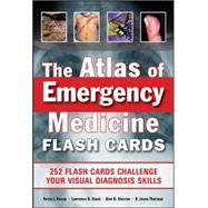 The Atlas of Emergency Medicine Flashcards 9780071794008
