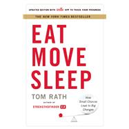 Eat Move Sleep How Small Choices Lead to Big Changes 9781939714008