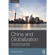 China and Globalization: The Social, Economic and Political Transformation of Chinese Society 9780415504010