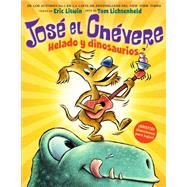 José el Chévere: Helado y dinosaurios 9781338044010