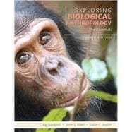 Exploring Biological Anthropology The Essentials 9780134014012
