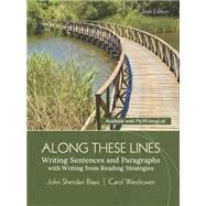 Along These Lines Writing Sentences and Paragraphs with Writing from Reading Strategies 9780321984012