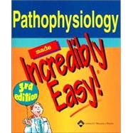 Pathophysiology Made Incredibly Easy! 9781582554013