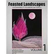 Feasted Landscapes Sustainability in American Topics 9781465274014