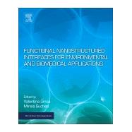 Functional Nanostructured Interfaces for Environmental and Biomedical Applications 9780128144015