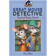 Basil of Baker Street 9781481464017