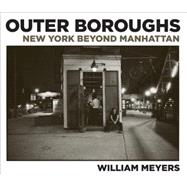 William Meyers: New York Beyond Manhattan 9788862084017