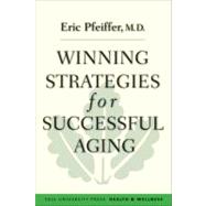 Winning Strategies for Successful Aging 9780300184020