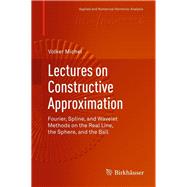 Lectures on Constructive Approximation
