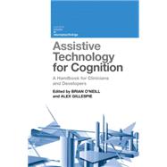 Assistive Technology for Cognition: A Handbook for Clinicians and Developers 9781848724020