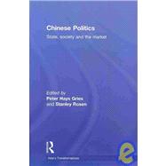 Chinese Politics: State, Society and the Market 9780415564021