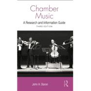 Chamber Music: A Research and Information Guide 9781138884021