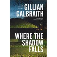 Where the Shadow Falls 9781846974021