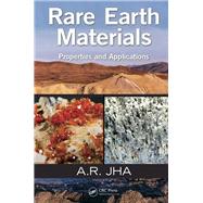 Rare Earth Materials: Properties and Applications 9781466564022
