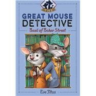 Basil of Baker Street 9781481464024