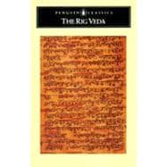 The Rig Veda An Anthology of One Hundred Eight Hymns 9780140444025