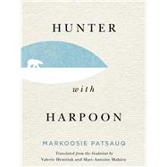 Hunter With Harpoon 9780228004028
