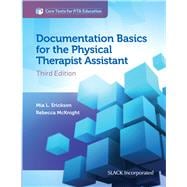 Documentation Basics for the Physical Therapist Assistant 9781630914028