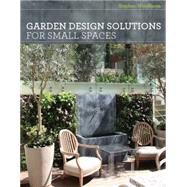 Garden Design Solutions: Ideas for Outdoor Spaces 9781910254028