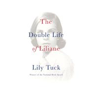 The Double Life of Liliane 9780802124029