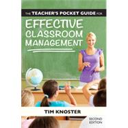 The Teacher’s Pocket Guide for Effective Classroom Management 9781598574029