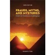 Frauds, Myths, and Mysteries : Science and Pseudoscience in Archaeology and Index 9780077274030