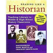 Reading Like a Historian: Teaching Literacy in Middle and High School History Classrooms 9780807754030